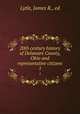 20th century history of Delaware County, Ohio and representative citizens. 1, Lytle, James R., ed 