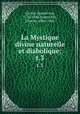 La Mystique divine naturelle et diabolique;. t.3, Joseph von Gorres 