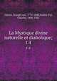 La Mystique divine naturelle et diabolique;. t.4, Joseph von Gorres 
