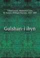 Gulshan-i ibyn, Tafaul usayn, Muammad,Lees, W. Nassau (William Nassau), 1825-1889 