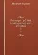 Pro rege : of, Het koningschap van Christus. 3, Abraham Kuyper 