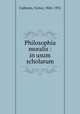Philosophia moralis : in usum scholarum, Cathrein, Victor, 1845-1931 