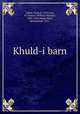 Khuld-i barn, Vahsh, Yazd, d. 1583,Lees, W. Nassau (William Nassau), 1825-1889,Abdul-Rauf, Muhammad, 1917- 