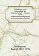 Grundzuge einer Philosophie der Volkswirtschaft : Versuch einer Volkswirtschaftslehre auf philosophischem Grunde, Stolzmann, Rudolf, 1852-1930 