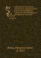 Coleccion de documentos relativos a la expulsion de los Jesuitas de la Republica Argentina y del Paraguay, en el reinado de Carlos III, Bravo, Francisco Javier, d. 1913 