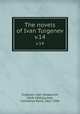 The novels of Ivan Turgenev. v.14, Turgenev, Ivan Sergeevich, 1818-1883,Garnett, Constance Black, 1862-1946 