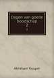 Dagen van goede boodschap. 2, Abraham Kuyper 