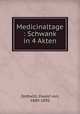 Medicinaltage : Schwank in 4 Akten, Zedtwitz, Ewald von, 1840-1896 