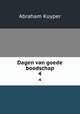 Dagen van goede boodschap. 4, Abraham Kuyper 