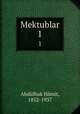 Mektublar. 1, Abdulhak Hamit 