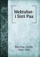Mektubat-i Sirri Paa, Sirri Paa, Giritli, 1844-1895 