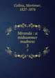 Miranda : a midsummer madness. 3, Collins, Mortimer, 1827-1876 