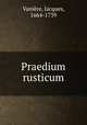 Praedium rusticum, Jacques Vaniere 