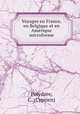Voyages en France, en Belgique et en Amerique microforme, Polydore, C. (Cyprien) 