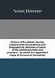 History of Randolph County, Indiana with illustrations and biographical sketches of some of its prominent men and pioneers : to which are appended maps of its several townships, Tucker, Ebenezer 