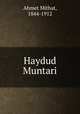 Haydud Muntari, Ahmet Mithat, 1844-1912 