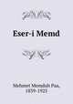 Eser-i Memd, Mehmet Memduh Paa, 1839-1925 