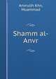 Shamm al-Anvr, Anvrullh Khn, Muammad 