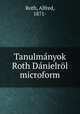 Tanulmanyok Roth Danielrol microform, Roth, Alfred, 1871- 