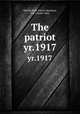 The patriot. yr.1917, Shields High School (Seymour, Ind.) Senior class 
