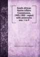 South African Native Affairs Commission, 1903-1905 : report with annexures nos. 1 to 9, South Africa. Native Affairs Commission 