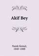 Akif Bey, Namk Kemal, 1840-1888 