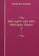 Het werk van den Heiligen Geest. 2, Abraham Kuyper 