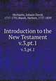 Introduction to the New Testament. v.3,pt.1, Michaelis, Johann David, 1717-1791,Marsh, Herbert, 1757-1839 