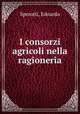 I consorzi agricoli nella ragioneria, Sperotti, Edoardo 