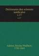 Dictionaire des sciences mdicales. v.17, Adelon, Nicolas Philibert, 1782-1862 