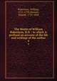 The Works of William Robertson, D.D. : to which is prefixed an account of the life and writings of the author. 6, Robertson, William, 1721-1793,Stewart, Dugald, 1753-1828 