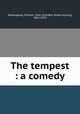 The tempest : a comedy, Shakespeare, William, 1564-1616,Bell, Robert Anning, 1863-1933 