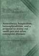Anaesthesia, hospitalism, hermaphroditism, and a proposal to stamp out small-pox and other contagious diseases, Simpson, James Young, Sir, 1811-1870,Simpson, W. G. (Walter Grindlay), Sir, 1843-1898 