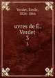 uvres de . Verdet. 3, E?mile Verdet 
