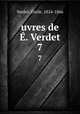 uvres de . Verdet. 7, E?mile Verdet 