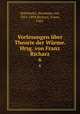 Vorlesungen ber Theorie der Wrme. Hrsg. von Franz Richarz. 6, Helmholtz, Hermann von, 1821-1894,Richarz, Franz, 1860- 
