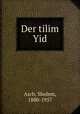 Der tilim Yid, Asch, Sholem, 1880-1957 