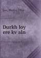 Durkh loy ere kv?aln, Lee, Malka, 1904- 