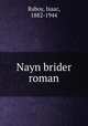 Nayn brider roman, Raboy, Isaac, 1882-1944 