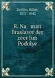 R. Na man Braslaver der zeer fun Podolye, Zeitlin, Hillel, 1871-1942 