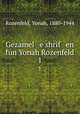 Gezamel e shrif en fun Yonah Rozenfeld. 1, Rozenfeld, Yonah, 1880-1944 