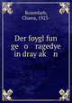 Der foygl fun ge o ragedye in dray ak? n, Rosenfarb, Chawa, 1923- 