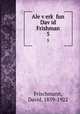 Ale v?erk? fun Dav?id Frishman, Frischmann, David, 1859-1922 