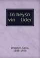 In heysn vin lider, Dropkin, Celia, 1888-1956 