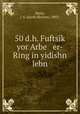50 d.h. Fuftsik yor Arbe er-Ring in yidishn lebn, Hertz, J. S. (Jacob Sholem), 1893- 