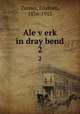 Ale verk in dray bend. 2, Zunser, Eliakum, 1836-1913 