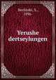 Yerushe dertseylungen, Berlinski, S., 1896- 