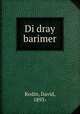 Di dray barimer, Rodin, David, 1893- 