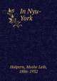 In Nyu-York?, Halpern, Moshe Leib, 1886-1932 