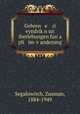 Gebren e ri eyndrikn un iberlebungen fun a pli im-vanderung, Segalowitch, Zusman, 1884-1949 